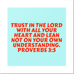 Bible Verse Proverbs 3:5 Posters and Art